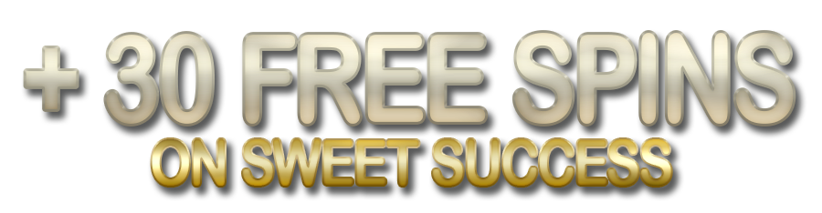+ 30 Free Spins on Sweet Success